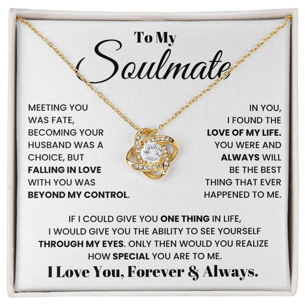 To my soulmate, I love you, forever and always