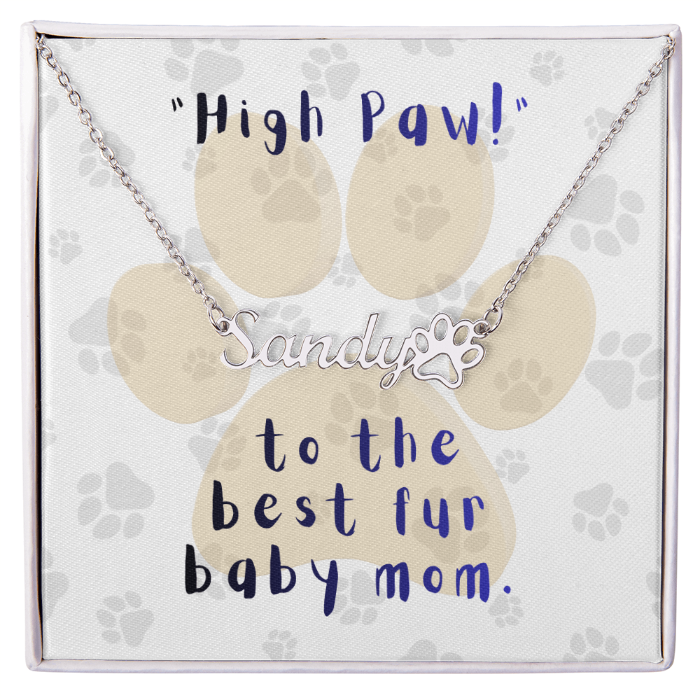 Personalized Paw Print Necklace: {Fur Baby's Name} High Paw