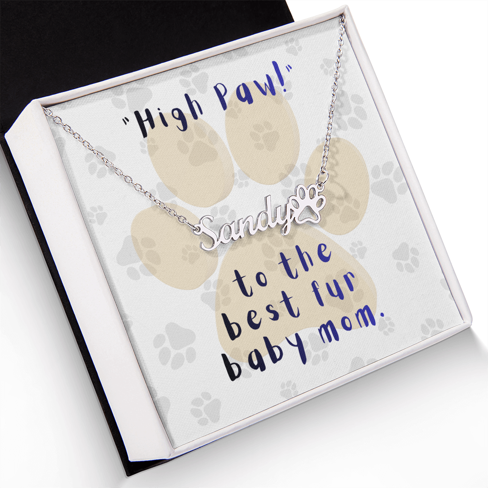 Personalized Paw Print Necklace: {Fur Baby's Name} High Paw