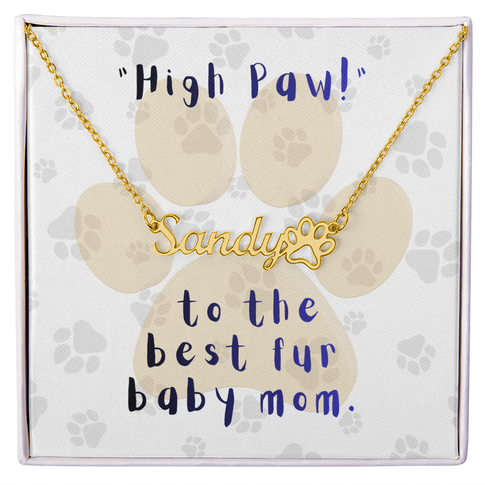 Personalized Paw Print Necklace: {Fur Baby's Name} High Paw