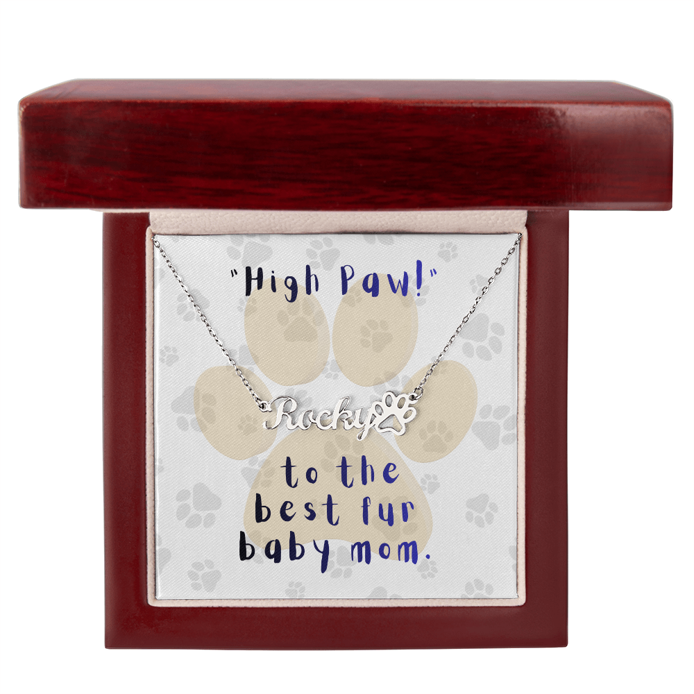 Personalized Paw Print Necklace: {Fur Baby's Name} High Paw